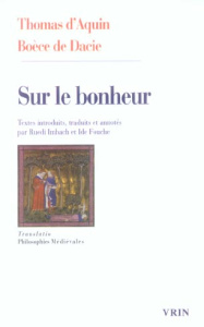 Sur le bonheur - Fouche Ide; Thomas d'Aquin ; Dacie Boèce de; Imba