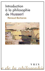 Introduction a la philosophie de Husserl - Barbaras