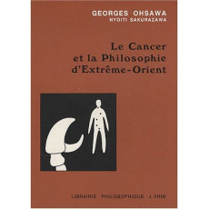 LE CANCER ET LA PHILOSOPHIE D'EXTREME-ORIENT - OHSAWA