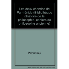LES DEUX CHEMINS DE PARMENIDE - CORDERO