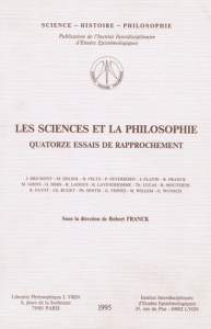 LES SCIENCES ET LA PHILOSOPHIE. QUATORZE ESSAIS DE RAPPROCHEMENT - FRANCK ROBERT