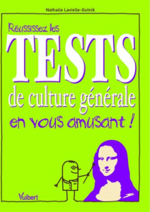 Réussissez les tests de culture générale en vous amusant! - Lavielle-Gutnik Nathalie