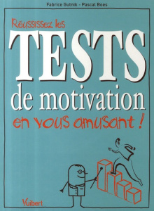 Réussissez les tests de motivation en vous amusant ! - Boes Pascal ; Gutnik Fabrice