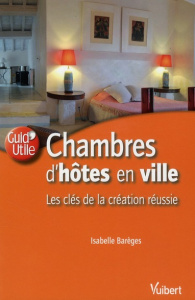 Chambres d'hôtes en ville : les clés de la réussite - Barèges Isabelle