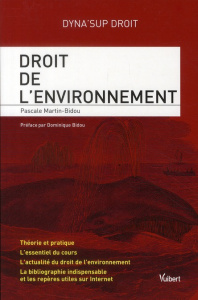 Droit de l'environnement - Martin-Bidou Pascale ; Bidou Dominique