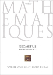 Géométrie. Cours & exercices - Attali Paul ; Collet Michel ; Gautier Christian ;