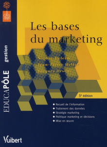 Les bases du marketing. 5e édition - Delerm Sophie ; Helfer Jean-Pierre ; Orsoni Jacque