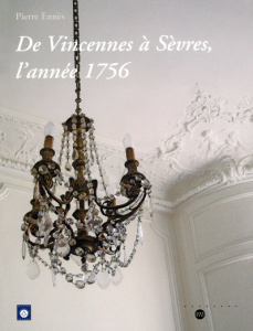 De Vincennes à Sèvres, l'année 1756. Avec 1 CD-ROM - Ennès Pierre ; Prévet Alain
