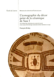 L'iconographie du décor peint de la céramique de Suse. Volume 1, Les coupes des collections du musée - Bridey François