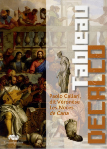 Tableau décalco - Paolo Caliari, dit Véronèse Les Noces de Cana - COLLECTIF