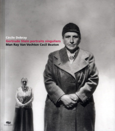 Gertrude Stein : portraits singuliers. Man Ray, Van Vechten, Cecil Beaton, Edition bilingue français - Debray Cécile