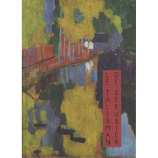 Le talisman de Paul Sérusier. Une prophétie de la couleur - Bernardi Claire ; Guille des Buttes-Fresneau Estel