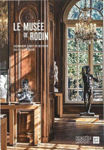 le musee de rodin l'ultime chef d'oeuvre du sculpteur - COLLECTIF