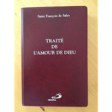 Traité de l'amour de Dieu. 3e édition - DE SALES S F.