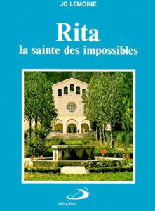 RITA, LA SAINTE DES IMPOSSIBLES. 7ème édition - LEMOINE JO