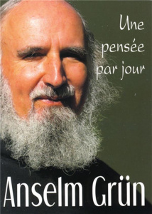Anselm Grün. Une pensée par jour - Grün Anselm ; Chauvin Charles
