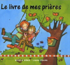 Le livres de mes prières - Durr Gisela ; Frank Liane