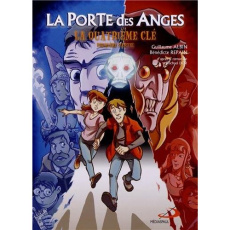 La Porte des Anges Tome 2 : La quatrième clé. Première partie - Repain Bénédicte ; Albin Guillaume ; Dor Michael