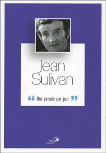Jean Sulivan. Une pensée par jour - Goure Claude