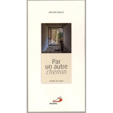Par un autre chemin. Paroles de moine - Quellec Jean-Yves