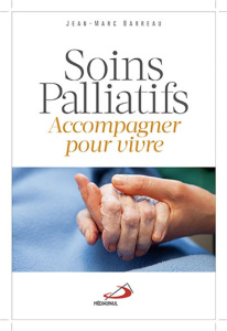 Soins palliatifs. Accompagner pour vivre - Barreau Jean-Marc ; Charron Jean-Marc