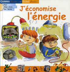 J'économise l'énergie - Neveu Denise ; Mayorova Larissa