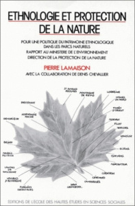 Ethnologie et protection de la nature. Pour une politique du patrimoine ethnologique des parcs natur - Lamaison Pierre
