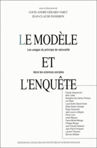 Le modèle et l'enquête. Les usages du principe de rationalité dans les sciences sociales - COLLECTIF
