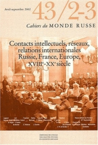 Cahiers du monde russe N° 43/2-3 Avril-Septembre 2002 : Contacts intellectuels, réseaux, relations i - COLLECTIF
