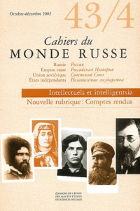 Cahiers du Monde russe N° 43/4 Octobre-décembre 2002 : Intellectuels et intelligentsia - Sdvizkov Denis-A ; Hildermeier Manfred ; Kolonicki
