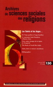 Archives de sciences sociales des religions N° 130, Avril-Juin 2005 : Les Saints et les Anges - Manevy Anne ; Laigneau Christine ; Basu Helene ; Z
