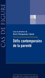 DEFIS CONTEMPORAINS DE LA PARENTE - PORQUERES I GENE E.