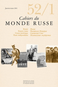 Cahiers du Monde russe N° 52/1, Janvier-Mars 2011 - Fedyukin Igor ; Zitser Ernest A. ; Ybert-Chabrier