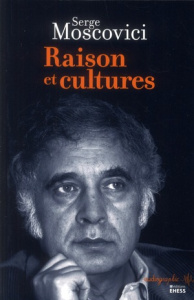 Raison et cultures - Moscovici Serge