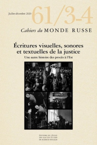 Cahiers du Monde russe N° 61/3-4 : Voir, entendre, lire les procès de criminels de guerre et d’oppos - COLLECTIF