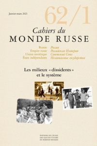 Cahiers du Monde russe N° 62-1 : Les milieux dissidents et le système - COLLECTIF