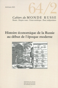 Cahiers du Monde russe N° 64/2 : Histoire économique, sociale et environnementale de la Russie du dé - COLLECTIF