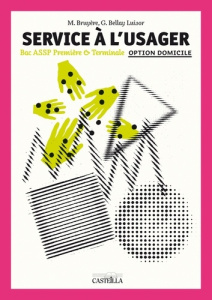Services à l'usager Bac ASSP 1re et Tle - Bruyère M ; Bellay Luisor G