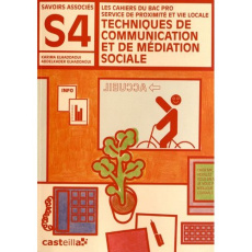 Techniques de communication et médiation sociale Bac pro SPVL Savoirs associés 4 - Elhaddaoui Karima ; Elhaddaoui Abdelkader