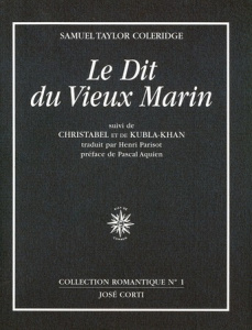 Le dit du vieux marin. Suivi de Christabel et de Kubla-Khan - Coleridge Samuel Taylor ; Parisot Henri ; Aquien P