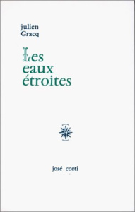 Les Eaux étroites - Gracq Julien