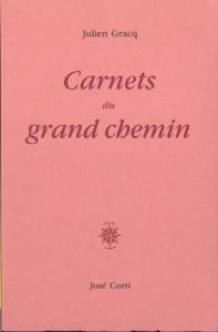 Carnets du grand chemin - Gracq Julien