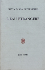 L'eau étrangère - Baron Supervielle Silvia