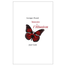 Histoire de l'illusion - Picard Georges