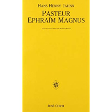 Pasteur Ephraïm Magnus - Jahnn Hans-Henny