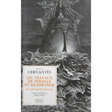 LES TRAVAUX DE PERSILLE ET DE SIGISMONDE. Histoire septentrionale - Cervantès Miguel de