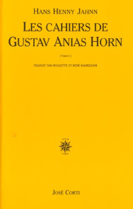 Le fleuve sans rives Tome 2 : Les cahiers de Gustav Anias Horn. Après qu'il eut atteint quarante-neu - Jahnn Hans-Henny