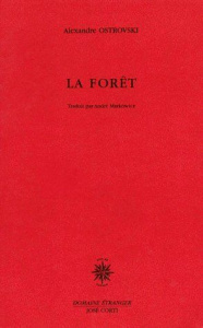 La forêt. [Bussang, Théâtre du Peuple, 25 juillet 1997 - Ostrovski Alexandre