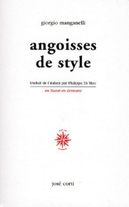 Angoisses de style - Manganelli Giorgio