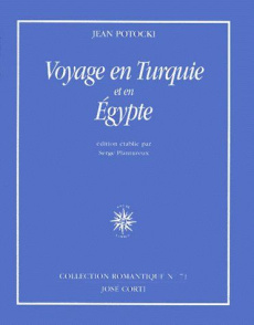 Voyage en Turquie et en Egypte - Potocki Jean ; Plantureux Serge